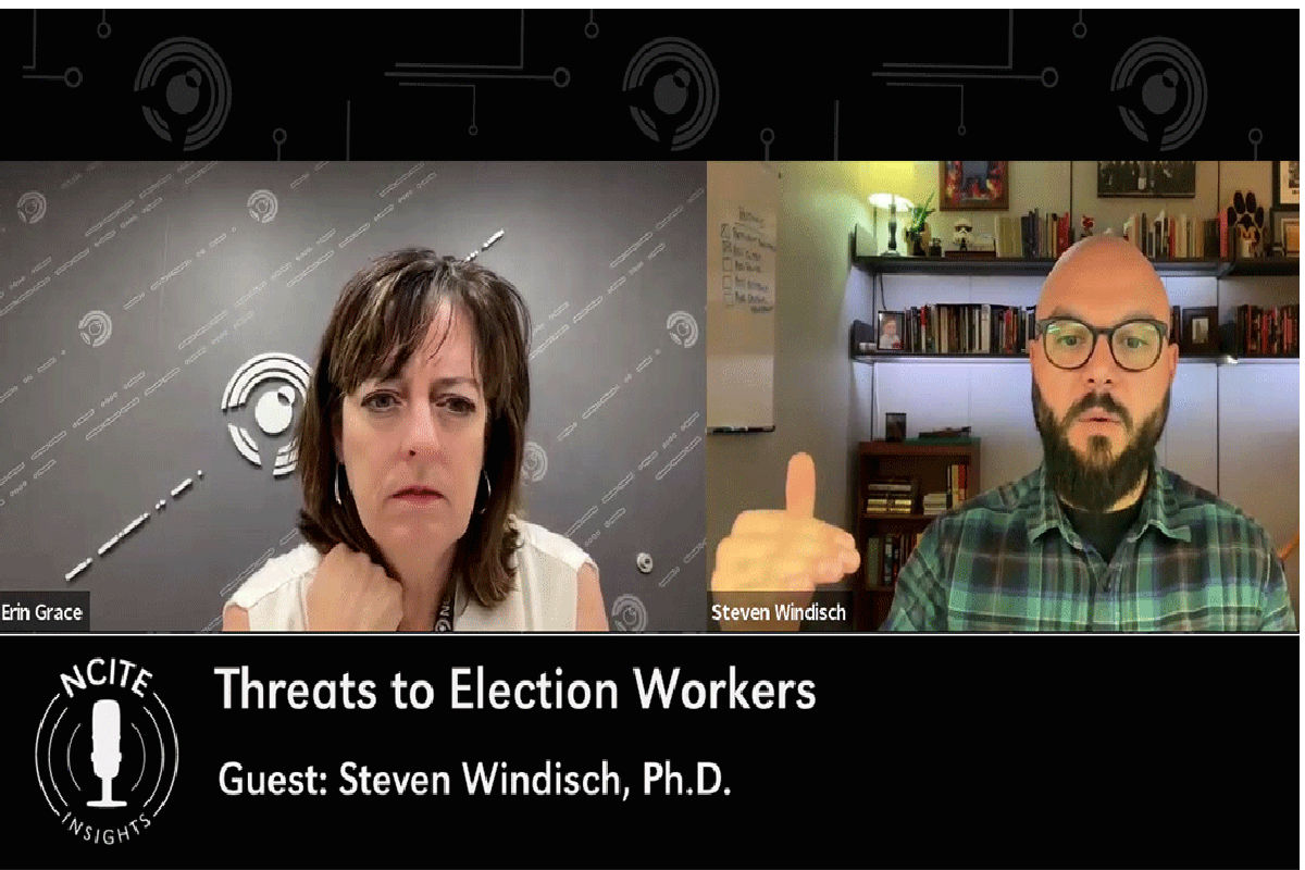 Host Erin Grace, on the left side of a Zoom screen, speaks with guest Steven Windisch, Ph.D., on the right. A title card is displayed on the bottom of the screen, titled, "Threats to Election Workers".