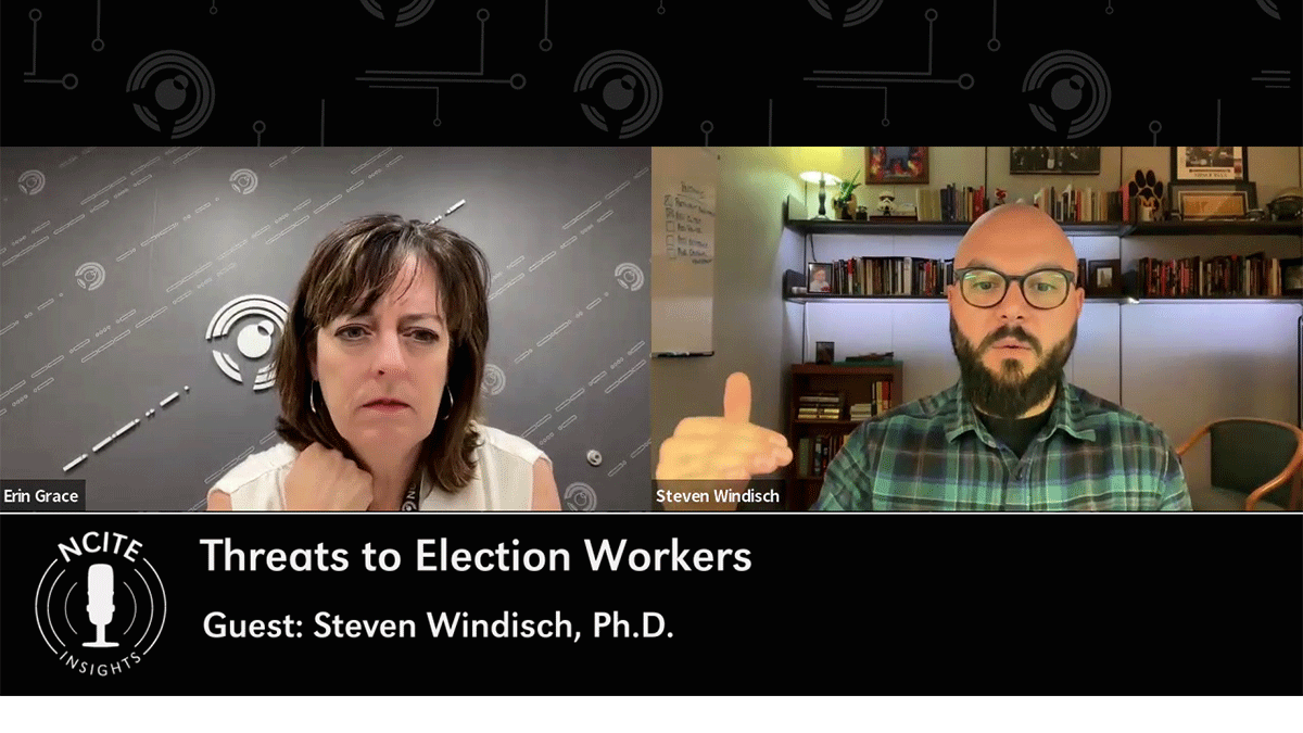 Host Erin Grace, on the left side of a Zoom screen, speaks with guest Steven Windisch, Ph.D., on the right. A title card is displayed on the bottom of the screen, titled, "Threats to Election Workers".