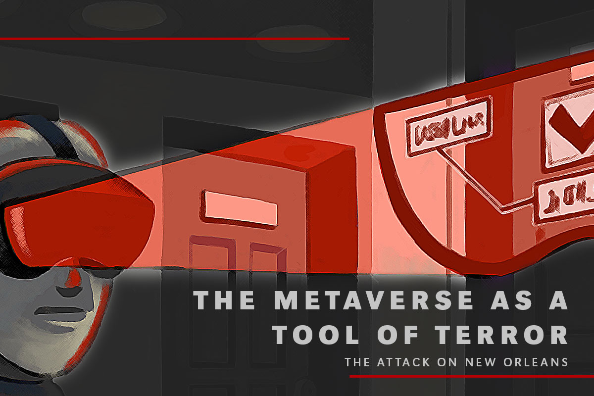 A stylized graphic showing a person wearing a red virtual reality headset, with a red beam projecting forward. The beam contains abstract icons resembling digital user interfaces, including checkmarks and symbols. The text at the bottom reads, 'The Metaverse as a Tool of Terror: The Attack on New Orleans.'